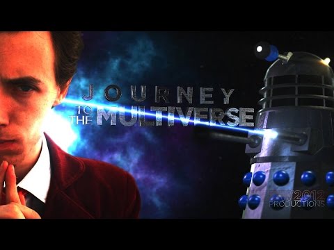 Doctor Who FanFilm Series 3 - Episode 7 - Journey to the Multiverse
