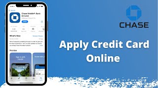 Apply Chase Bank Credit Card Online | Chase Mobile App | www.chase.com 2021