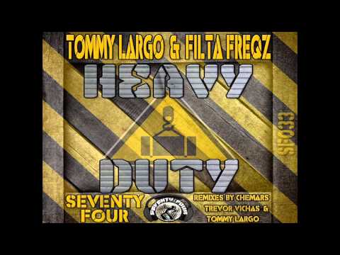 Tommy Largo & Filta Freqz - Heavy duty (Chemars remix)