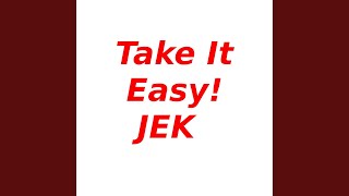 Take It Easy!