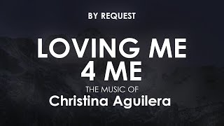 Loving Me 4 Me | Christina Aguilera