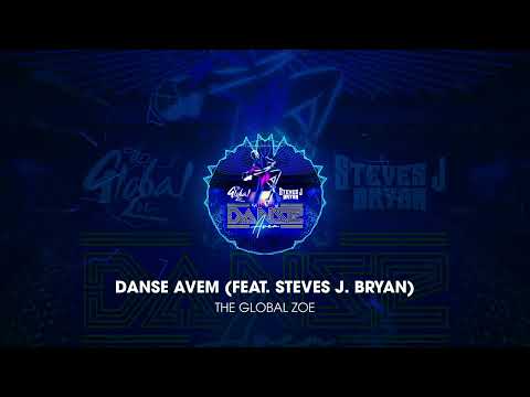 The Global Zoe feat. Steves J. Bryan - Danse Avem (Radio Edit Clean Version)
