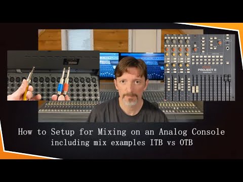 How to Setup for Mixing on an Analog Console