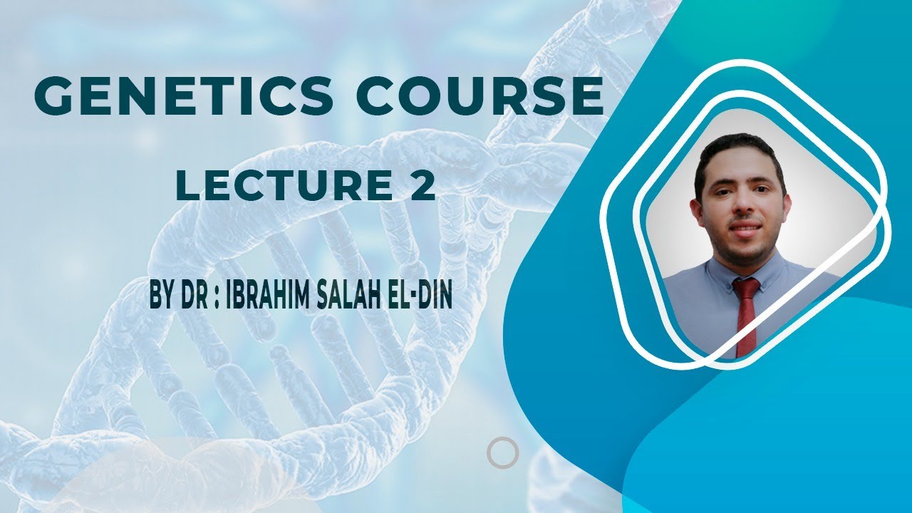 Genetics Lecture 2