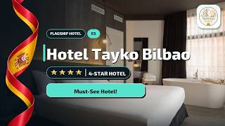 Hotel Tayko Bilbao Bilbao Review✨