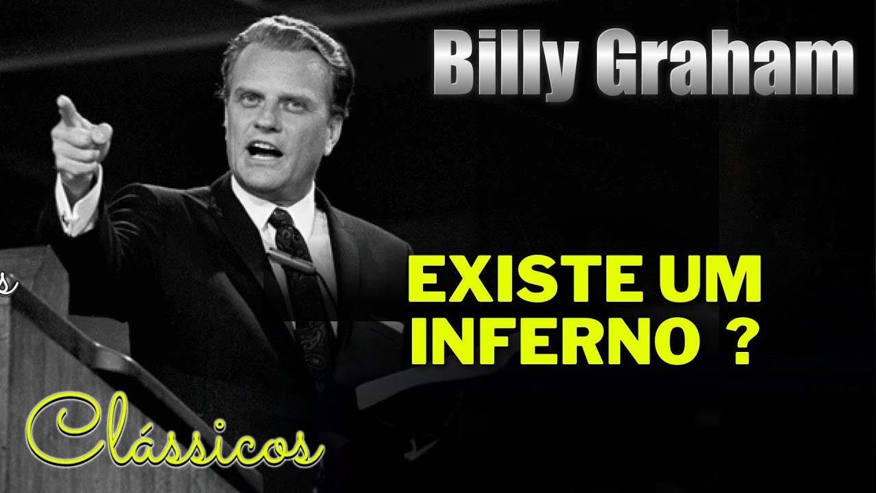 EXISTE UM INFERNO ? BILLY GRAHAM CLÁSSICOS CRUZADAS. Dublado em Português.