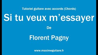 Si tu veux m'essayer (Florent Pagny) - Tutoriel guitare avec partition en description (Chords)