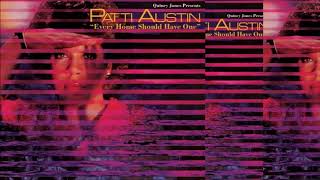 Every Home Should Have One ♫ Patti Austin