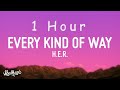 [ 1 HOUR ] HER - Every Kind Of Way (Lyrics)
