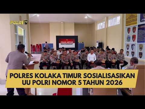 POLRES KOLAKA TIMUR SOSIALISASIKAN UU POLRI NOMOR 5 TAHUN 2026