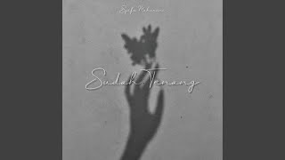 Download lagu Sudah Tenang mp3 Download lagu Sudah Tenang mp3