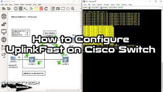 How to Configure UplinkFast on Cisco Switch in GNS3 | UplinkFast in STP | SYSNETTECH Solutions