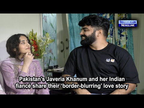 Pakistan’s Javeria Khanum and her Indian fiancé share their ‘border blurring’ love story