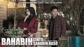 Download lagu Fira Addinia Ft. Jecky Prima - Bahabih Cinto Sahabih Raso mp3 Download lagu Fira Addinia Ft. Jecky Prima - Bahabih Cinto Sahabih Raso mp3