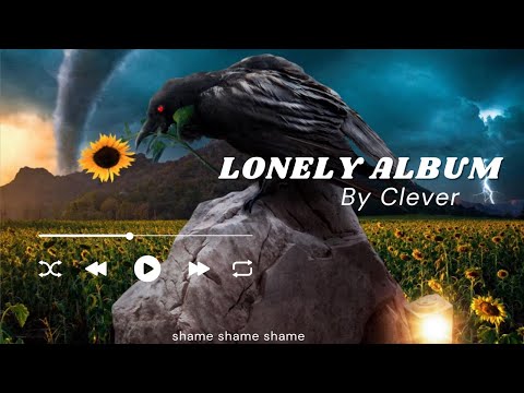 Clever ☂️ The Lonely Album 3. Shame Shame Shame
