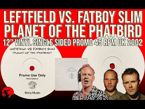 Leftfield vs. Fatboy Slim - Planet Of The Phatbird (12" Vinyl Single Sided Promo 45 RPM UK 2002)
