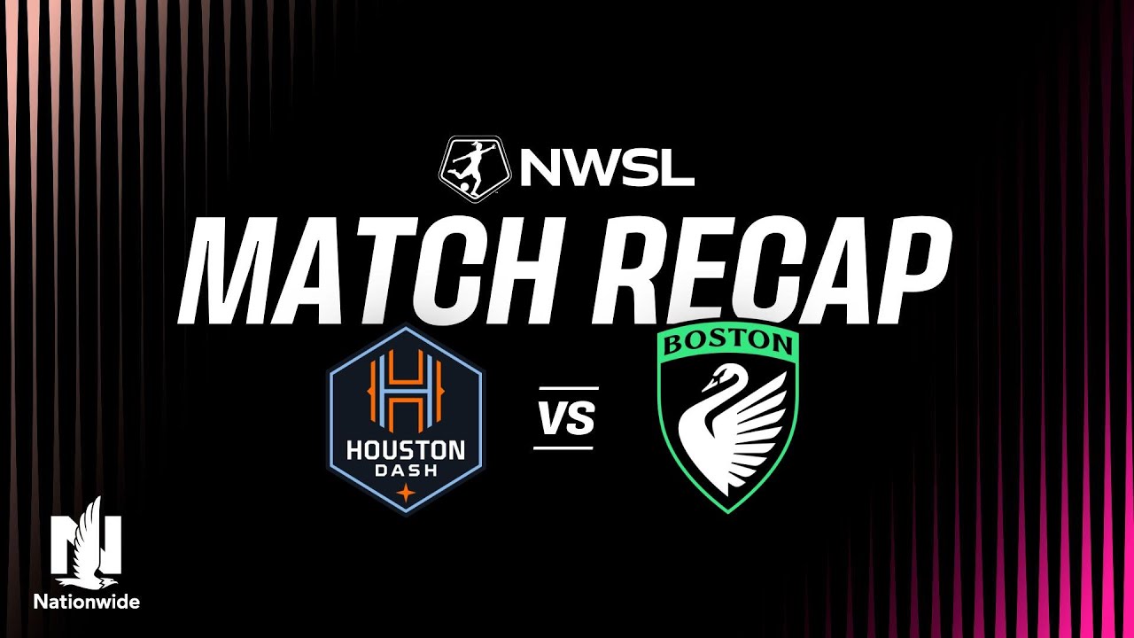 Houston Dash vs Boston Legacy Highlights