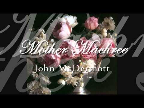 John McDermott - Mother Machree