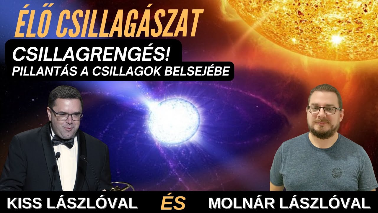 Csillagrengés! Pillantás a csillagok belsejébe  - Élő csillagászat 8. évad 3. rész