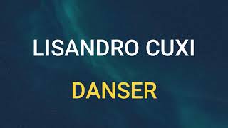 🎧 LISANDRO CUXI - DANSER (SLOWED & REVERB)