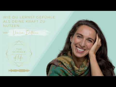 Wie du lernst Gefühle als deine Kraft zu nutzen mit Vivian Dittmar