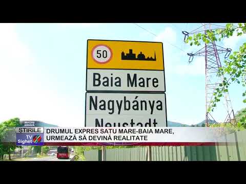 05  DRUMUL EXPRES SATU MARE BAIA MARE, URMEAZĂ SĂ DEVINĂ REALITATE