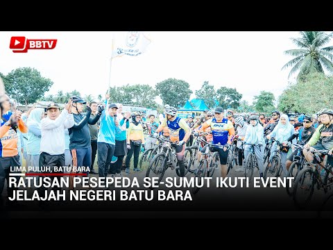 RATUSAN PESEPEDA SE SUMUT IKUTI EVENT JELAJAH NEGERI BATU BARA