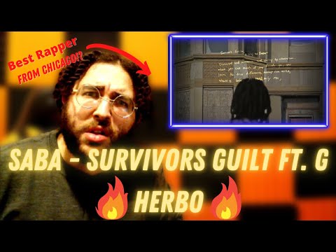IS SABA THE BEST RAPPER IN CHICAGO!? | Saba - Survivor's Guilt Ft. G Herbo(FIRST REACTION!!!)