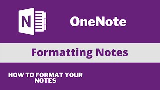 Formatting notes - Microsoft OneNote Tutorial