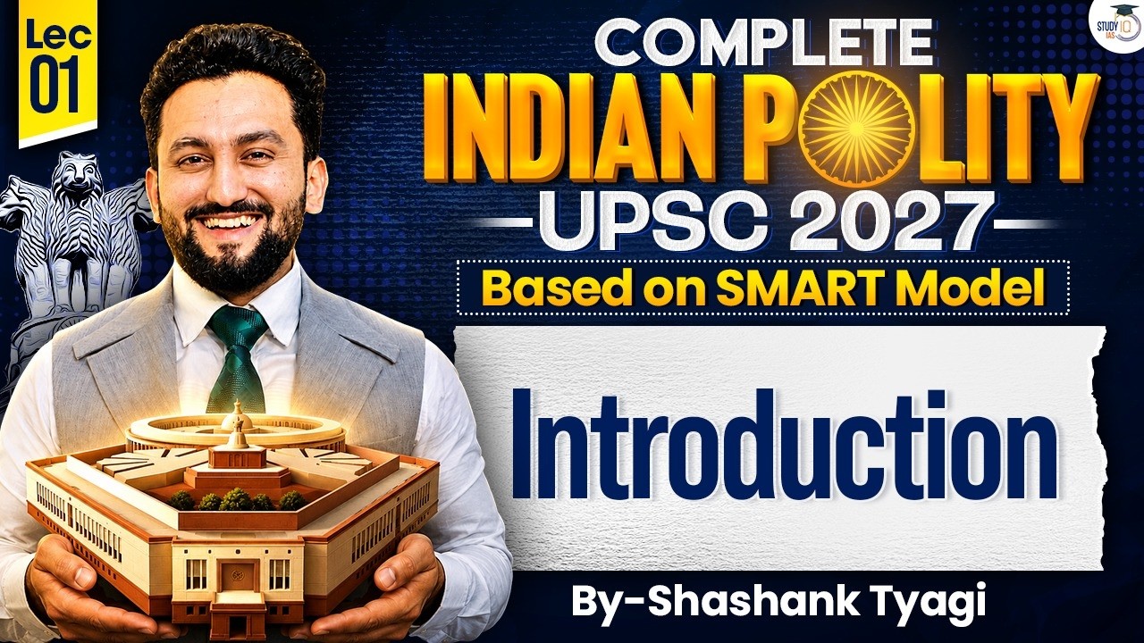 Complete Indian Polity for UPSC 2027 | Introduction to the Constitution | Lecture 01 | StudyIQ IAS