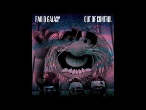 Radio Galaxy - Out Of Control (PeaceUvMine.com)