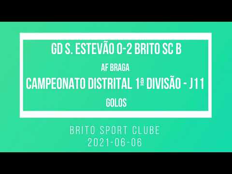 2021-06-06 GD S  Estevão 0-2 Brito SC B - golos