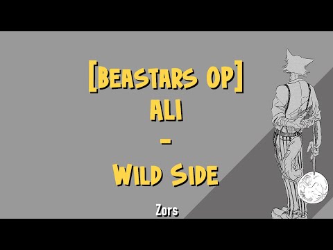 [Beastars OP] ALI - Wild Side (Lyrics) (English)