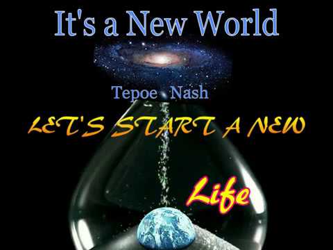 It's a New World by Tepoe Nash Lyric Video