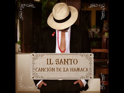 IL SANTO   Canción de la hamaca