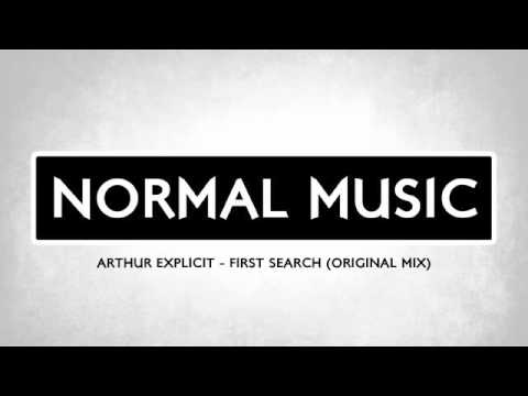 Arthur Explicit - First Search (Original Mix)