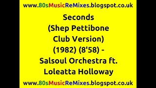 Seconds (Shep Pettibone Club Version) - The Salsoul Orchestra ft. Loleatta Holloway | 80s Club Mixes