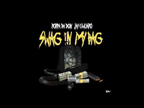 Poppa Da Don x Jay Gwuapo - Swag In My Bag ( Official Audio )
