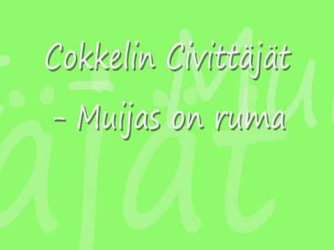 Cokkelin Civittäjät - Muijas on ruma