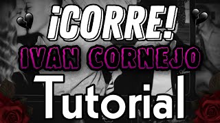 ¡Corre! - Ivan Cornejo - ❌ TUTORIAL 🔥-  ACORDES - El RV 🎴