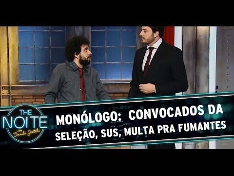 Monólogo 08/05/14: Convocados da seleção, SUS, multa pra fumantes