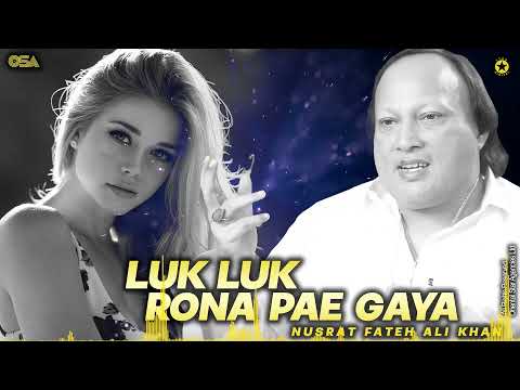 Luk Luk Rona Pae Gaya - Nusrat Fateh Ali Khan - Superhit Qawwali | official HD video | OSA Worldwide