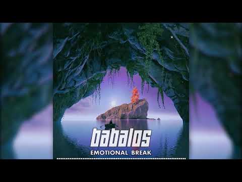 Babalos - Emotional Break [HQ]