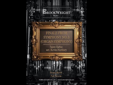 Finale from Symphony No. 3 - Organ Symphony (Brass Band & Organ) Saint-Saëns arr. Kevin Norbury