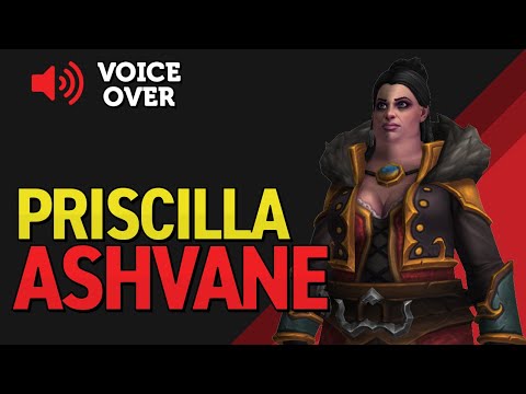 Priscilla Ashvane Voice Over - Patch 8.2