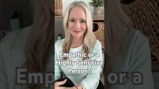 Are You Empathic or a Highly Sensitive Person?