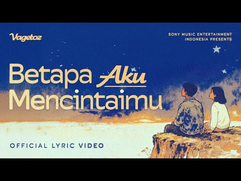VAGETOZ - [BAM]  Betapa Aku Mencintaimu (Official Lyric Video | 4K)