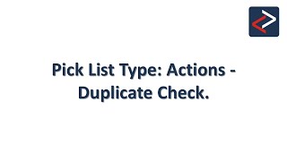 706 Duplicate Check Actions of Pick List Type
