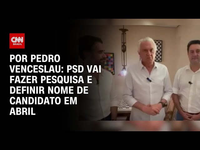 PSD vai fazer pesquisa e definir nome de candidato à Presidência em abril | CNN 360º