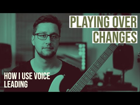 Playing Over Changes: How I Use Voice Leading To Guide My Note Choices